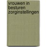 Vrouwen in besturen zorginstellingen door Hingstman