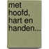 Met hoofd, hart en handen...