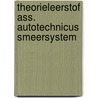 Theorieleerstof ass. autotechnicus smeersystem by Unknown