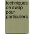 Techniques de swap pour particuliers