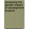 Assessing the gender impact of development projects door Onbekend