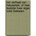 Het verhaal van Flatusstein, of Hoe Liselotje haar eigen toilet bekwam