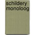 Schildery monoloog