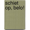 Schiet op, Belo! door L. Depondt