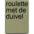 Roulette met de duivel