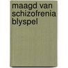 Maagd van schizofrenia blyspel by Ginckel