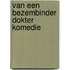 Van een bezembinder dokter komedie
