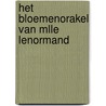 Het bloemenorakel van Mlle Lenormand door E. Droesbeke