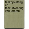 Taakopvatting en taakuitvoering van leraren by J.W.M.G. van Gennip