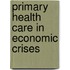 Primary health care in economic crises