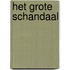 Het grote schandaal