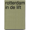 Rotterdam in de lift door J.J. Knibbe