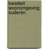 Kwaliteit woonomgeving ouderen by Neeskens