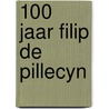 100 jaar filip de pillecyn door Onbekend