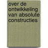 Over de ontwikkeling van absolute constructies door J.A.M. Komen