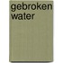 Gebroken water