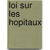 Loi sur les hopitaux door Prims