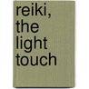 Reiki, the light touch door A. Mock