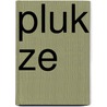 Pluk ze by M. Vos