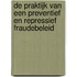 De praktijk van een preventief en repressief fraudebeleid