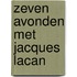 Zeven avonden met Jacques Lacan