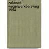 Zakboek Wegenverkeersweg 1994 by Unknown