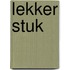 Lekker stuk