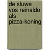 De sluwe vos Reinaldo als pizza-koning door U. Scheffler