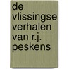 De Vlissingse verhalen van R.J. Peskens door R.J. Peskens