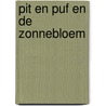 Pit en Puf en de zonnebloem door Marc de Bel