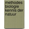 Methodes biologie kennis der natuur door Onbekend