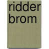 Ridder Brom door U. Muhlhoff