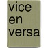 Vice en versa