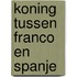 Koning tussen franco en spanje