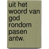 Uit het woord van god rondom pasen antw. by Blonk
