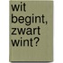 Wit begint, zwart wint?