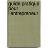 Guide pratique pour l'entrepreneur by Vanderlinden
