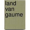 Land van gaume door Pierlot