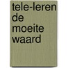 Tele-leren de moeite waard door Marc Smeets