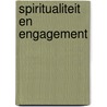 Spiritualiteit en engagement door J.W.M. Hendriks