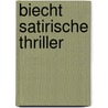 Biecht satirische thriller door Biddeloo