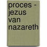 Proces - jezus van nazareth door Goemaere
