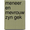 Meneer en mevrouw zyn gek