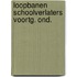 Loopbanen schoolverlaters voortg. ond.