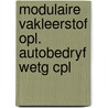 Modulaire vakleerstof opl. autobedryf wetg cpl by Unknown