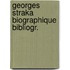 Georges straka biographique bibliogr.