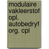 Modulaire vakleerstof opl. autobedryf org. cpl door Onbekend