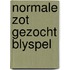 Normale zot gezocht blyspel