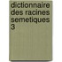 Dictionnaire des racines semetiques 3