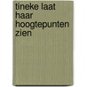 Tineke laat haar hoogtepunten zien door Rinus Ferdinandusse
